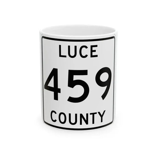 Michigan 459 Luce County (Michigan) (Road Sign) White Coffee Mug 11oz - Go Mug Yourself