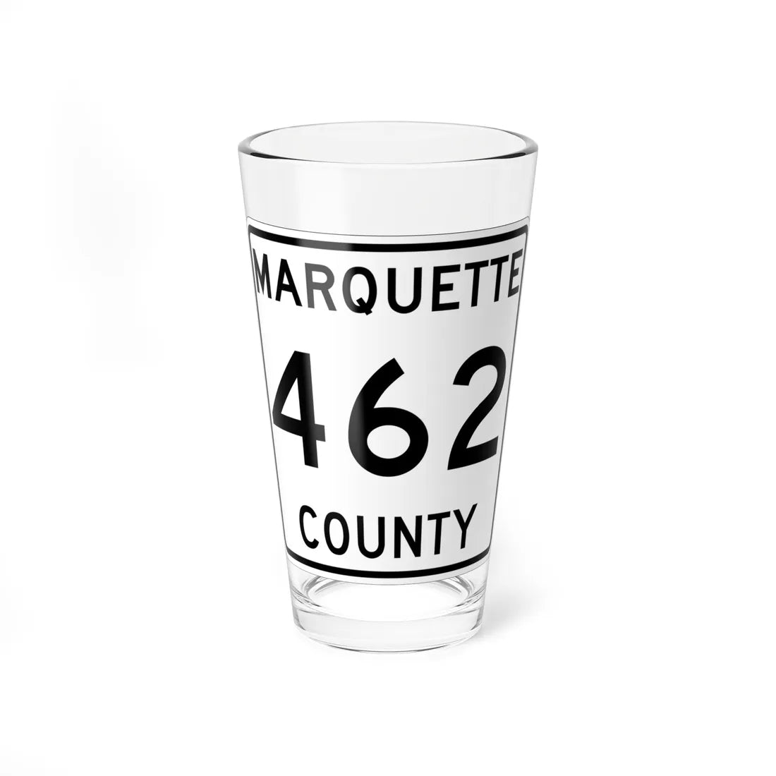 Michigan 462 Marquette County (Michigan) (Road Sign) Pint Glss 16oz 16oz - Go Mug Yourself