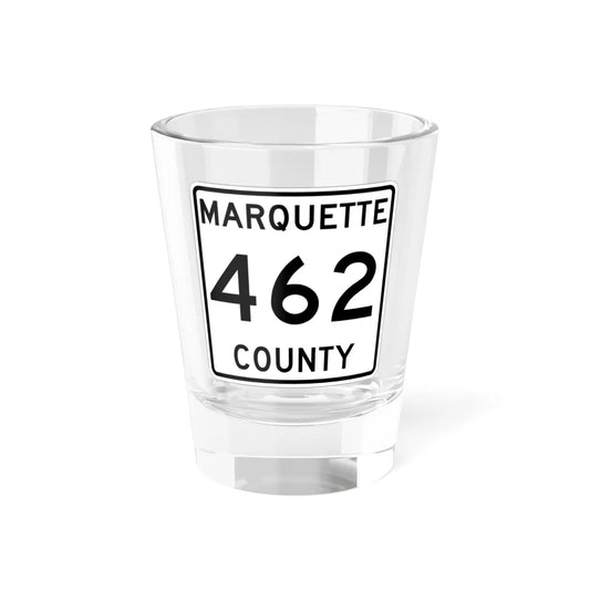 Michigan 462 Marquette County (Michigan) (Road Sign) Shot Glass 1.5oz 1.5oz - Go Mug Yourself