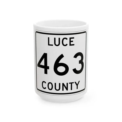 Michigan 463 Luce County (Michigan) (Road Sign) White Coffee Mug 15oz - Go Mug Yourself
