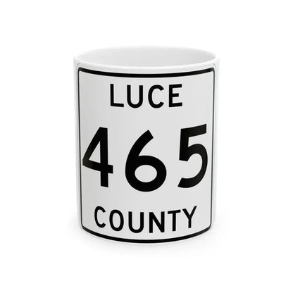 Michigan 465 Luce County (Michigan) (Road Sign) White Coffee Mug 11oz - Go Mug Yourself