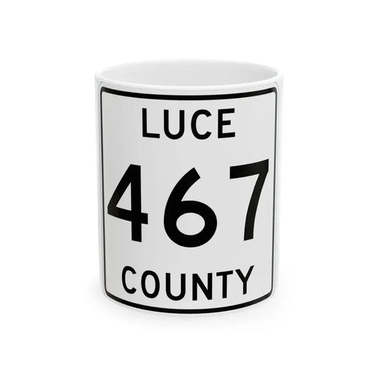 Michigan 467 Luce County (Michigan) (Road Sign) White Coffee Mug 11oz - Go Mug Yourself
