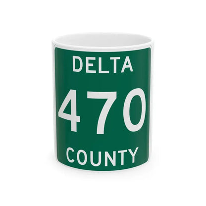 Michigan 470 Delta County (Michigan) (Road Sign) White Coffee Mug 11oz - Go Mug Yourself