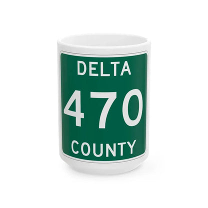 Michigan 470 Delta County (Michigan) (Road Sign) White Coffee Mug 15oz - Go Mug Yourself