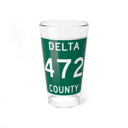 Michigan 472 Delta County (Michigan) (Road Sign) Pint Glass 16oz 16oz - Go Mug Yourself