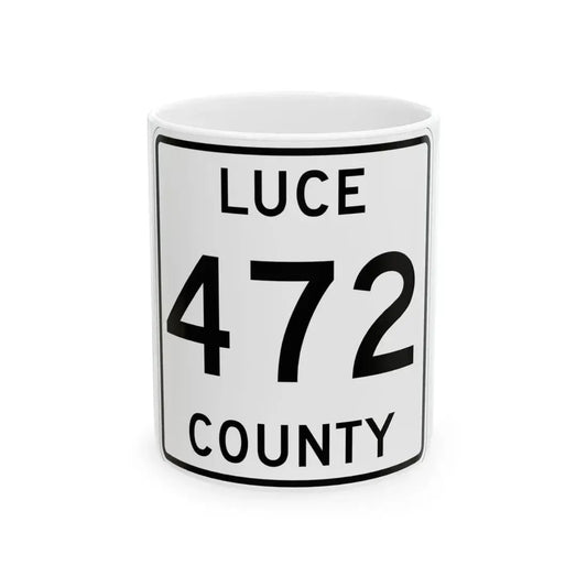 Michigan 472 Luce County (Michigan) (Road Sign) White Coffee Mug 11oz - Go Mug Yourself
