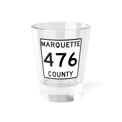 Michigan 476 Marquette County (Michigan) (Road Sign) Shot Glass 1.5oz 1.5oz - Go Mug Yourself