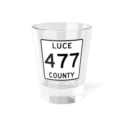 Michigan 477 Luce County (Michigan) (Road Sign) Shot Glass 1.5oz 1.5oz - Go Mug Yourself