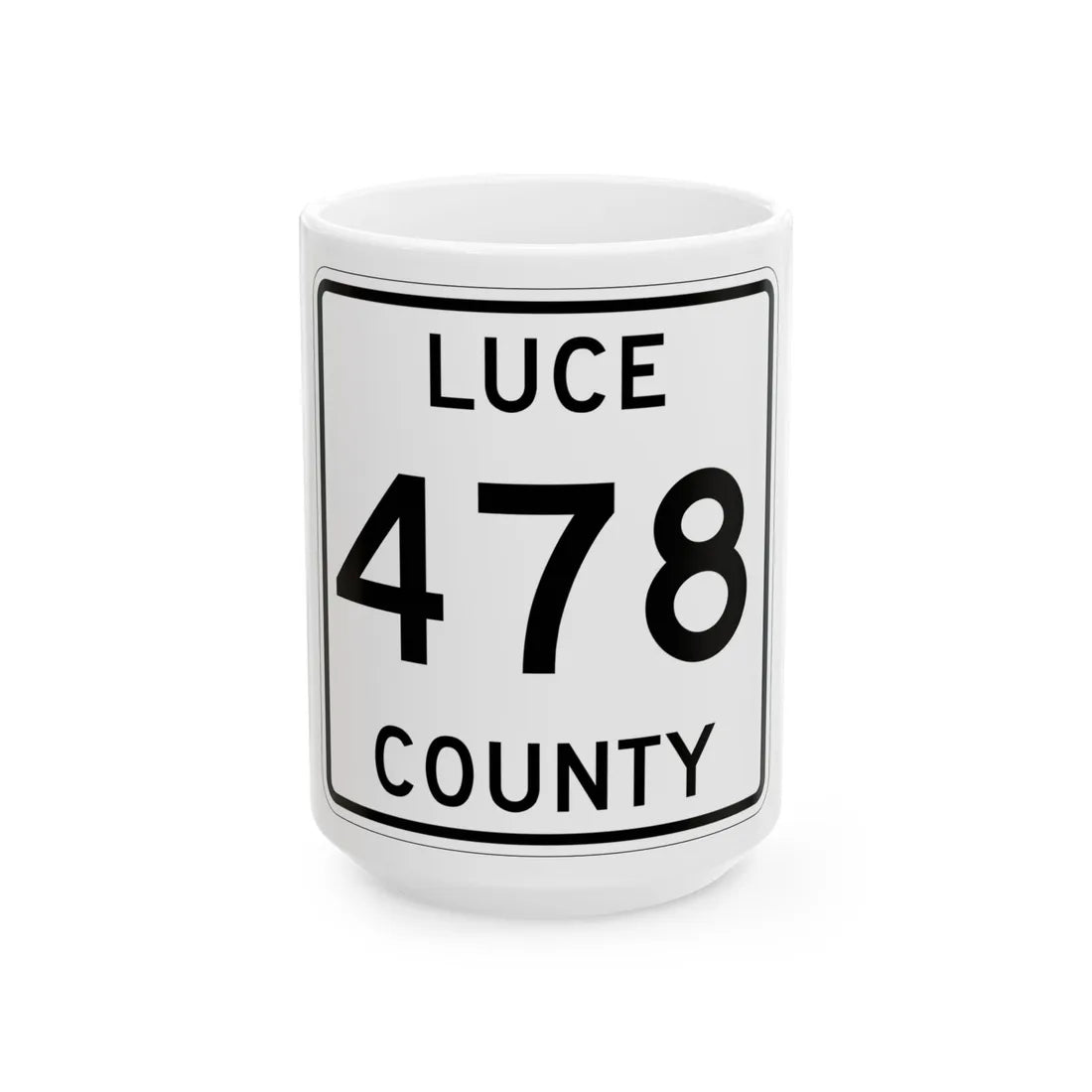 Michigan 478 Luce County (Michigan) (Road Sign) White Coffee Mug 15oz - Go Mug Yourself