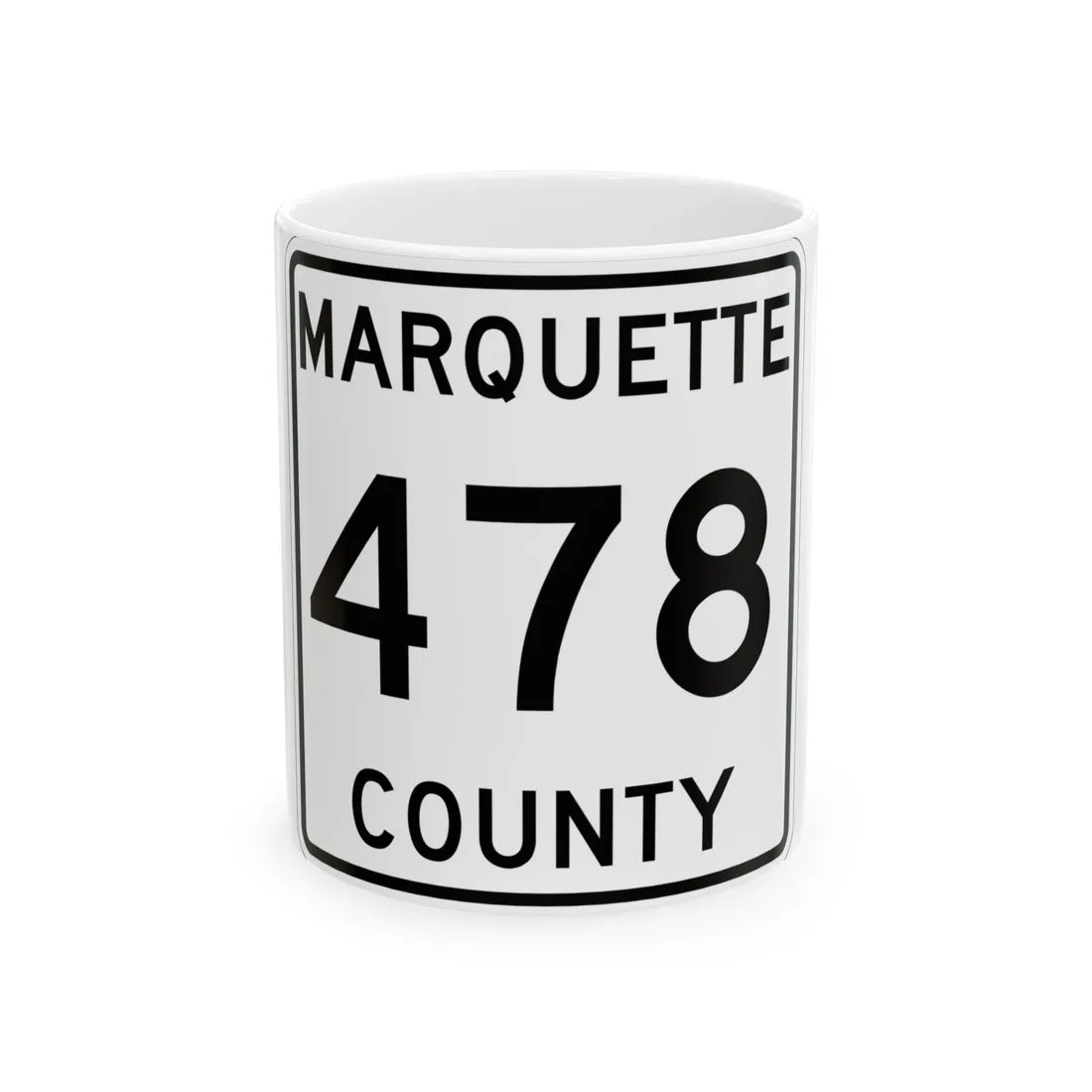 Michigan 478 Marquette County (Michigan) (Road Sign) White Coffee Mug 11oz - Go Mug Yourself
