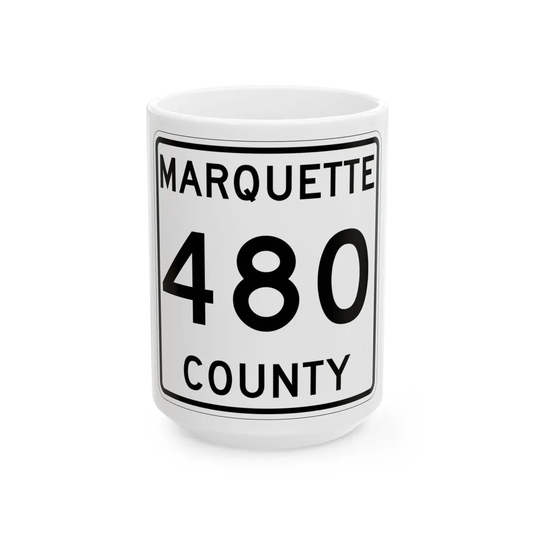 Michigan 480 Marquette County (Michigan) (Road Sign) White Coffee Mug 15oz - Go Mug Yourself