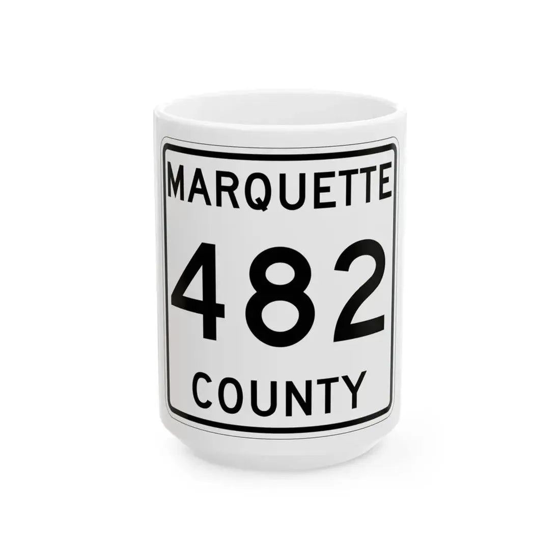 Michigan 482 Marquette County (Michigan) (Road Sign) White Coffee Mug 15oz - Go Mug Yourself