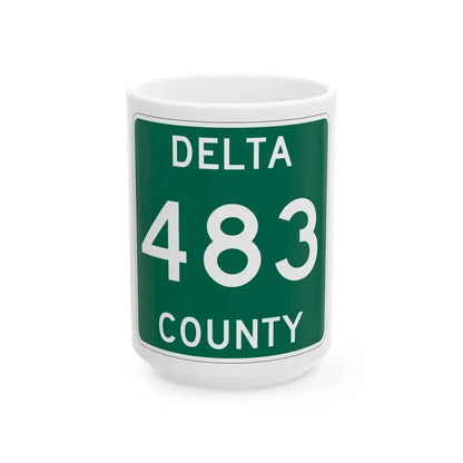 Michigan 483 Delta County (Michigan) (Road Sign) White Coffee Mug 15oz - Go Mug Yourself