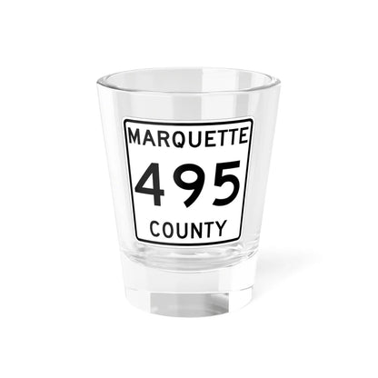 Michigan 495 Marquette County (Michigan) (Road Sign) Shot Glass 1.5oz 1.5oz - Go Mug Yourself
