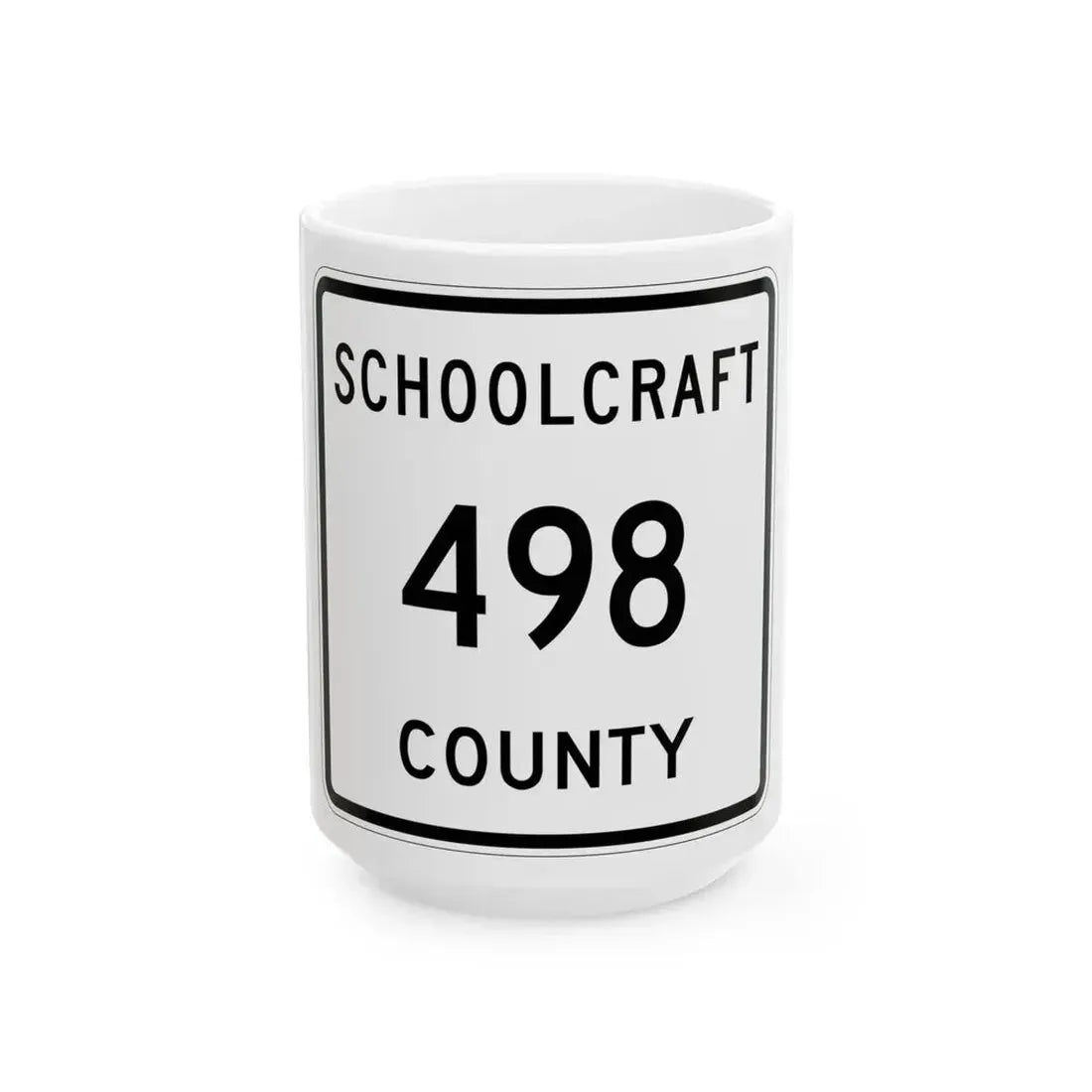 Michigan 498 Schoolcraft County (Michigan) (Road Sign) White Coffee Mug 15oz - Go Mug Yourself