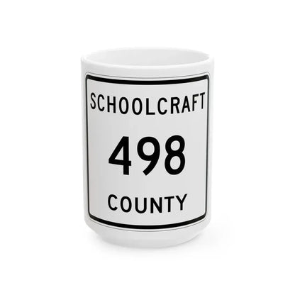 Michigan 498 Schoolcraft County (Michigan) (Road Sign) White Coffee Mug 15oz - Go Mug Yourself