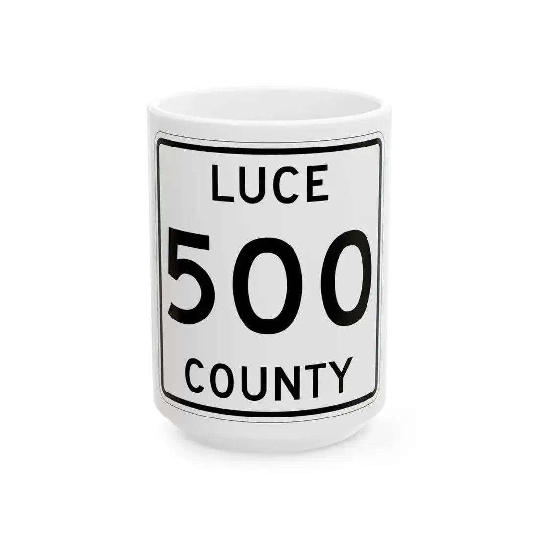 Michigan 500 Luce County (Michigan) (Road Sign) White Coffee Mug 15oz - Go Mug Yourself