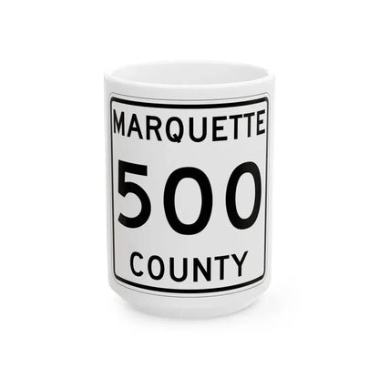 Michigan 500 Marquette County (Michigan) (Road Sign) White Coffee Mug 15oz - Go Mug Yourself