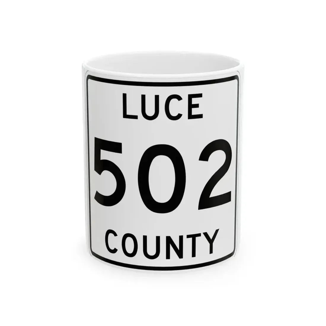 Michigan 502 Luce County (Michigan) (Road Sign) White Coffee Mug 11oz - Go Mug Yourself
