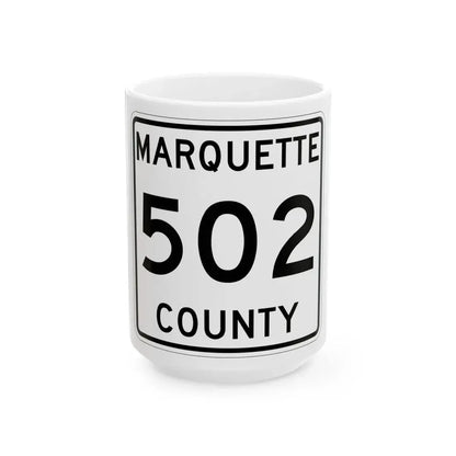Michigan 502 Marquette County (Michigan) (Road Sign) White Coffee Mug 15oz - Go Mug Yourself