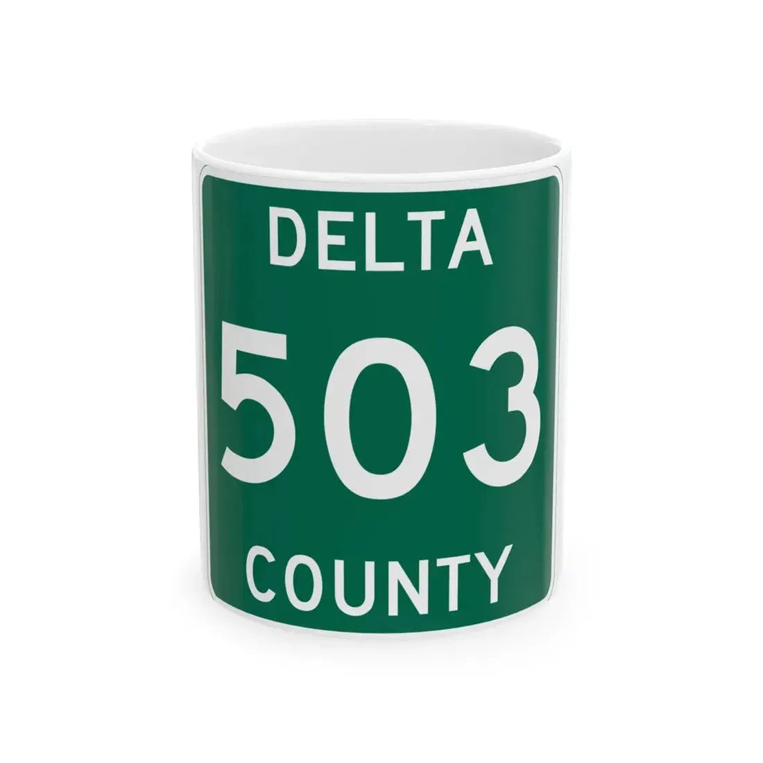 Michigan 503 Delta County (Michigan) (Road Sign) White Coffee Mug 11oz - Go Mug Yourself