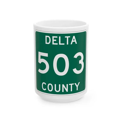 Michigan 503 Delta County (Michigan) (Road Sign) White Coffee Mug 15oz - Go Mug Yourself