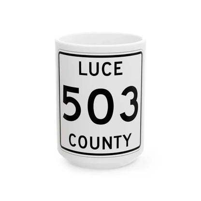 Michigan 503 Luce County (Michigan) (Road Sign) White Coffee Mug 15oz - Go Mug Yourself