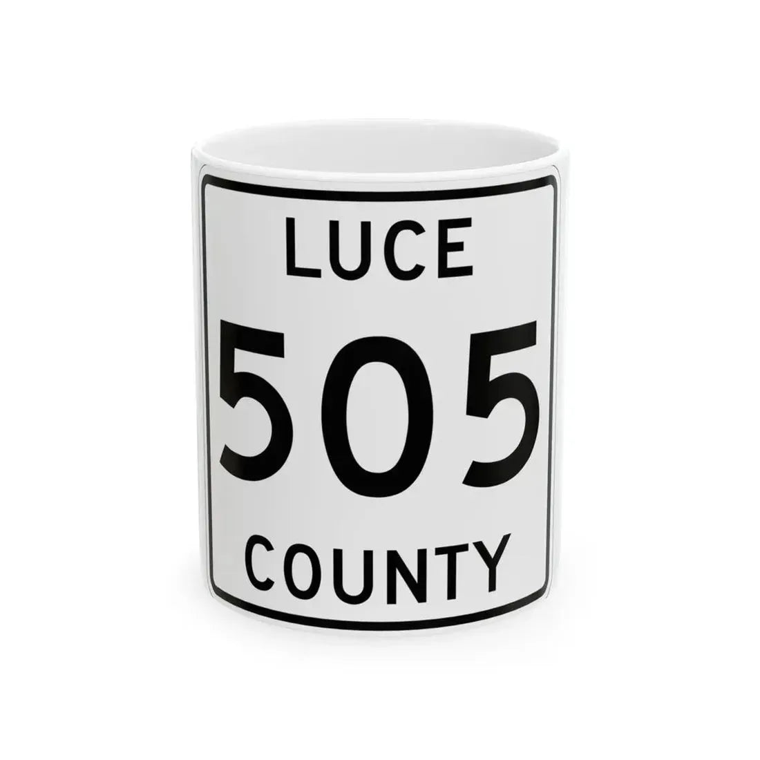 Michigan 505 Luce County (Michigan) (Road Sign) White Coffee Mug 11oz - Go Mug Yourself
