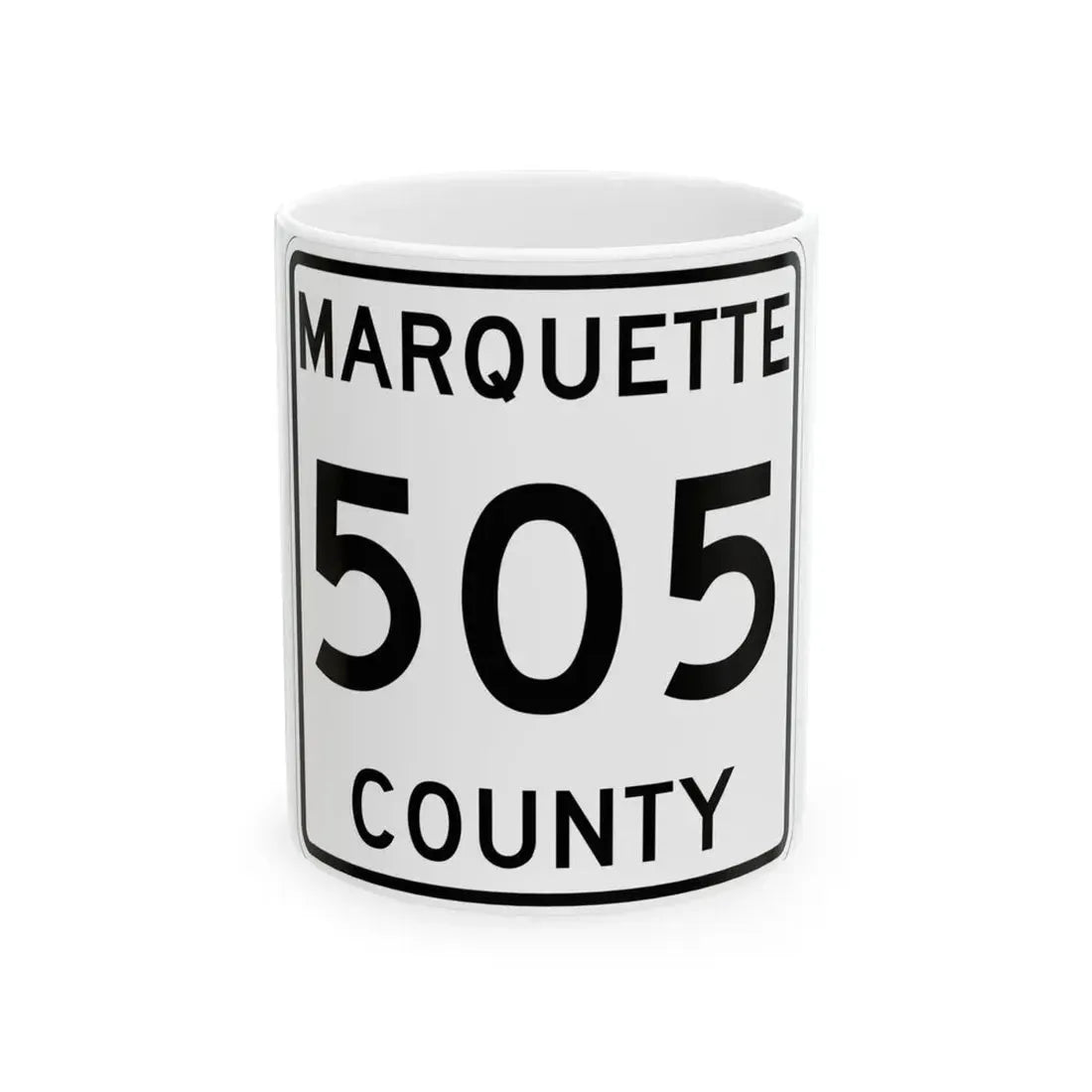 Michigan 505 Marquette County (Michigan) (Road Sign) White Coffee Mug 11oz - Go Mug Yourself