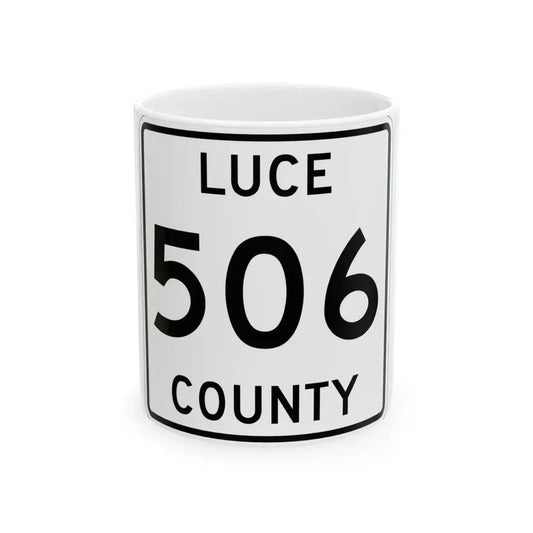 Michigan 506 Luce County (Michigan) (Road Sign) White Coffee Mug 11oz - Go Mug Yourself