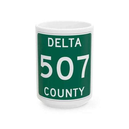Michigan 507 Delta County (Michigan) (Road Sign) White Coffee Mug 15oz - Go Mug Yourself