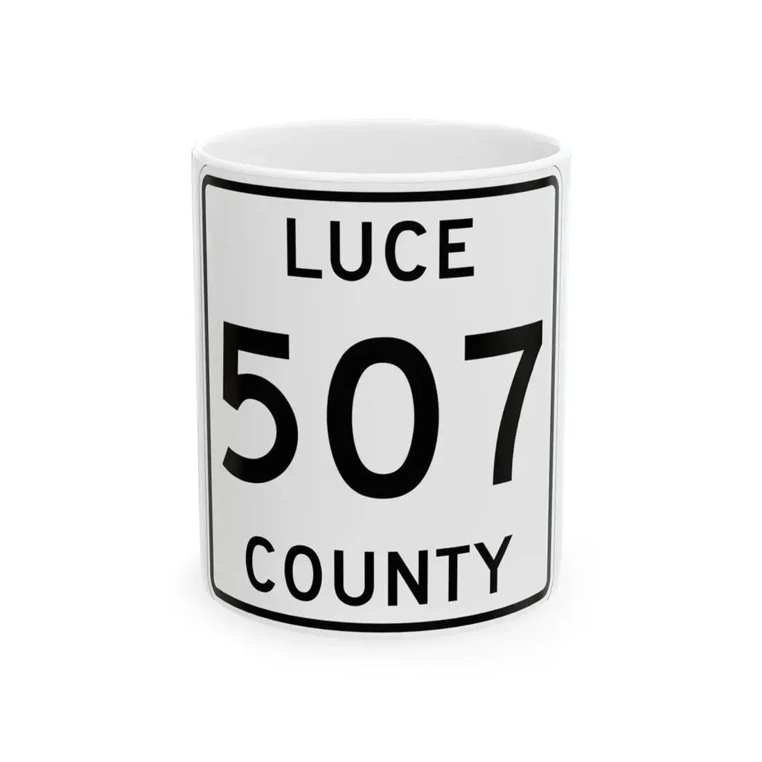 Michigan 507 Luce County (Michigan) (Road Sign) White Coffee Mug 11oz - Go Mug Yourself