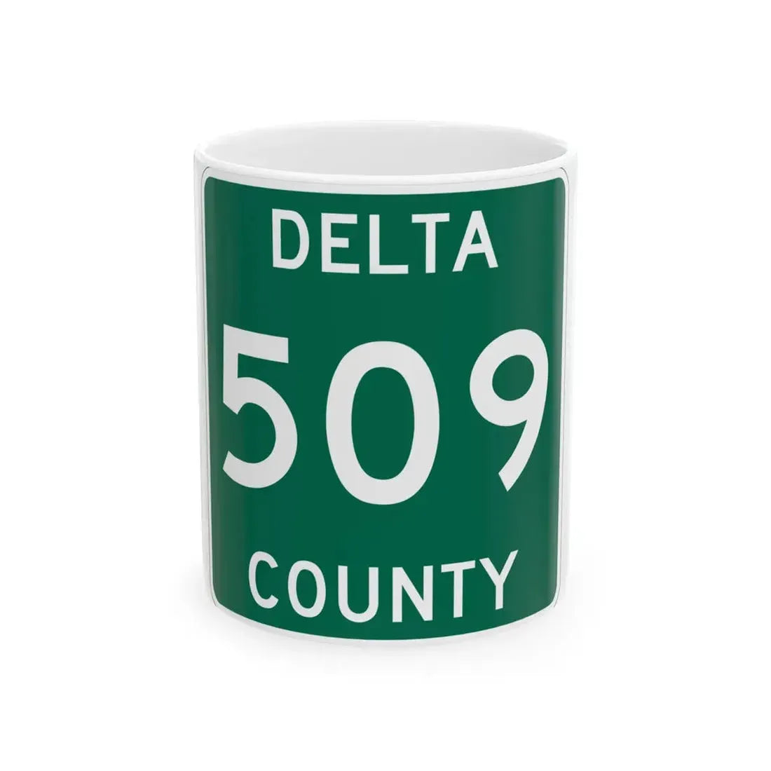 Michigan 509 Delta County (Michigan) (Road Sign) White Coffee Mug 11oz - Go Mug Yourself