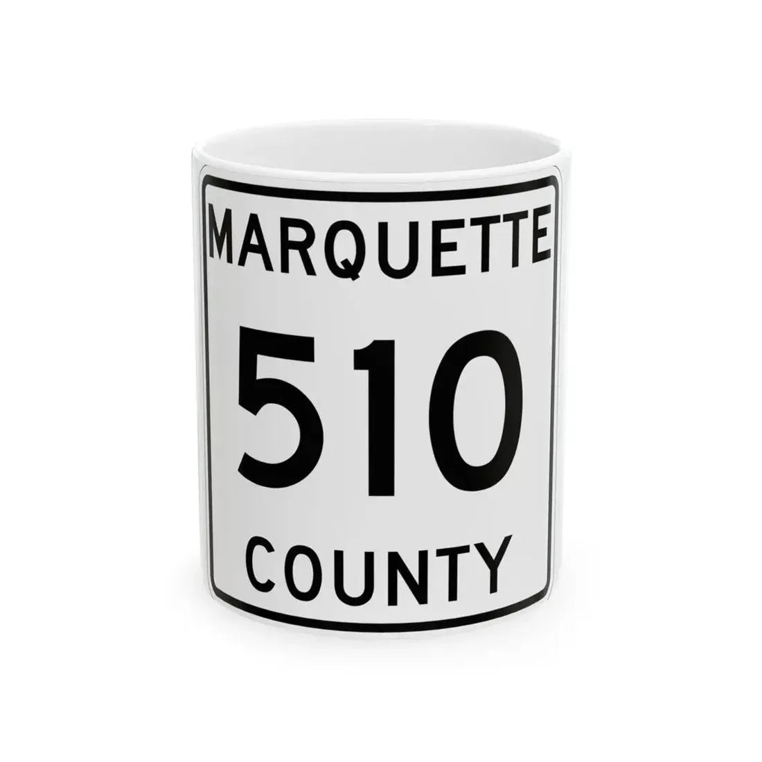 Michigan 510 Marquette County (Michigan) (Road Sign) White Coffee Mug 11oz - Go Mug Yourself