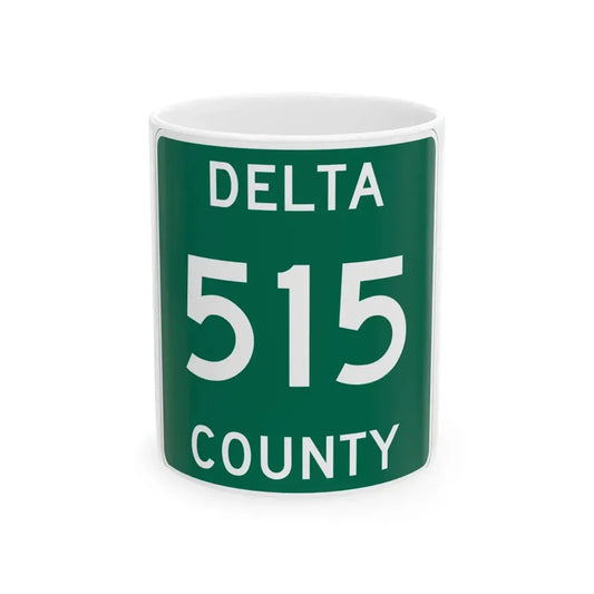 Michigan 515 Delta County (Michigan) (Road Sign) White Coffee Mug 11oz - Go Mug Yourself