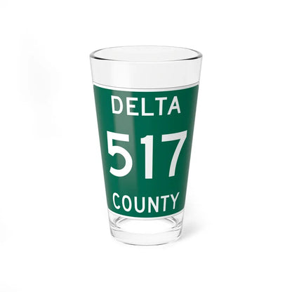 Michigan 517 Delta County (Michigan) (Road Sign) Pint Glass 16oz 16oz - Go Mug Yourself