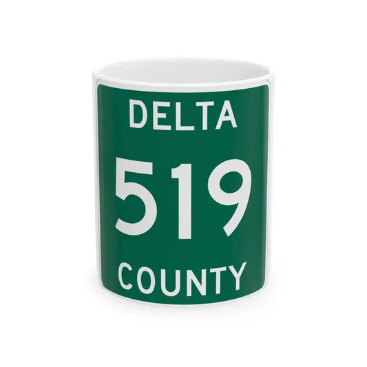 Michigan 519 Delta County (Michigan) (Road Sign) White Coffee Mug 11oz - Go Mug Yourself