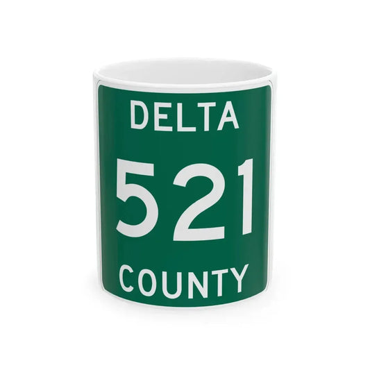 Michigan 521 Delta County (Michigan) (Road Sign) White Coffee Mug 11oz - Go Mug Yourself