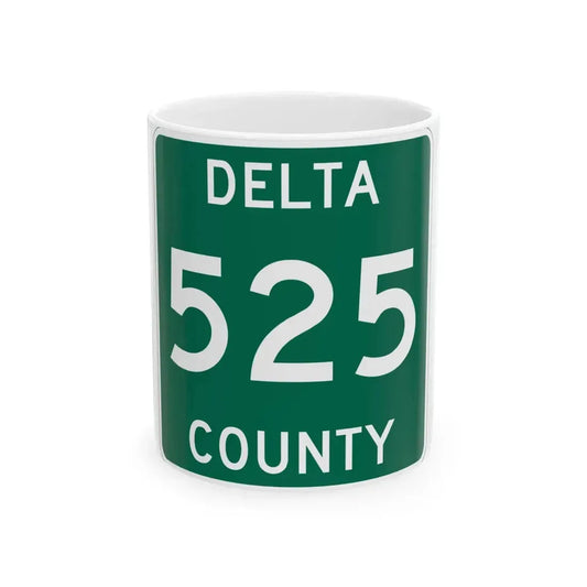 Michigan 525 Delta County (Michigan) (Road Sign) White Coffee Mug 11oz - Go Mug Yourself