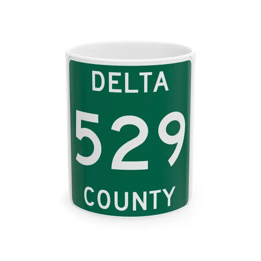 Michigan 529 Delta County (Michigan) (Road Sign) White Coffee Mug 11oz - Go Mug Yourself