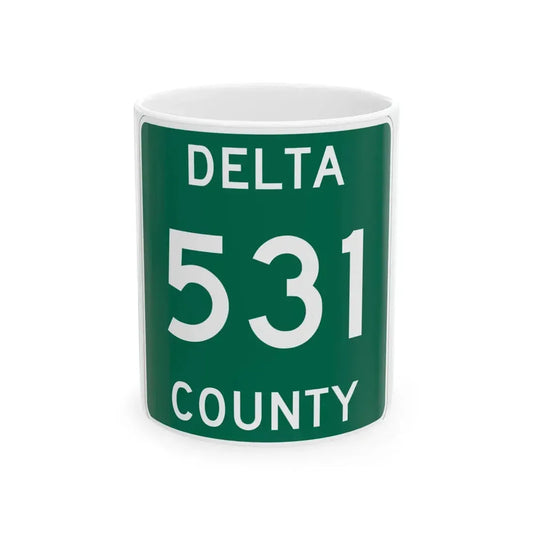 Michigan 531 Delta County (Michigan) (Road Sign) White Coffee Mug 11oz - Go Mug Yourself