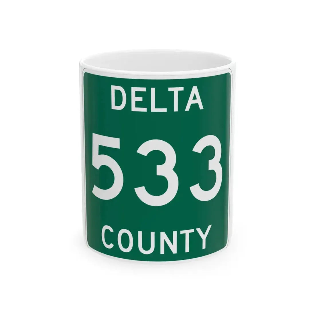 Michigan 533 Delta County (Michigan) (Road Sign) White Coffee Mug 11oz - Go Mug Yourself