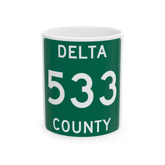 Michigan 533 Delta County (Michigan) (Road Sign) White Coffee Mug 11oz - Go Mug Yourself