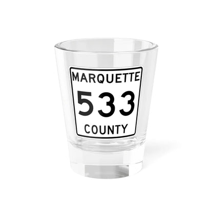 Michigan 533 Marquette County (Michigan) (Road Sign) Shot Glass 1.5oz 1.5oz - Go Mug Yourself