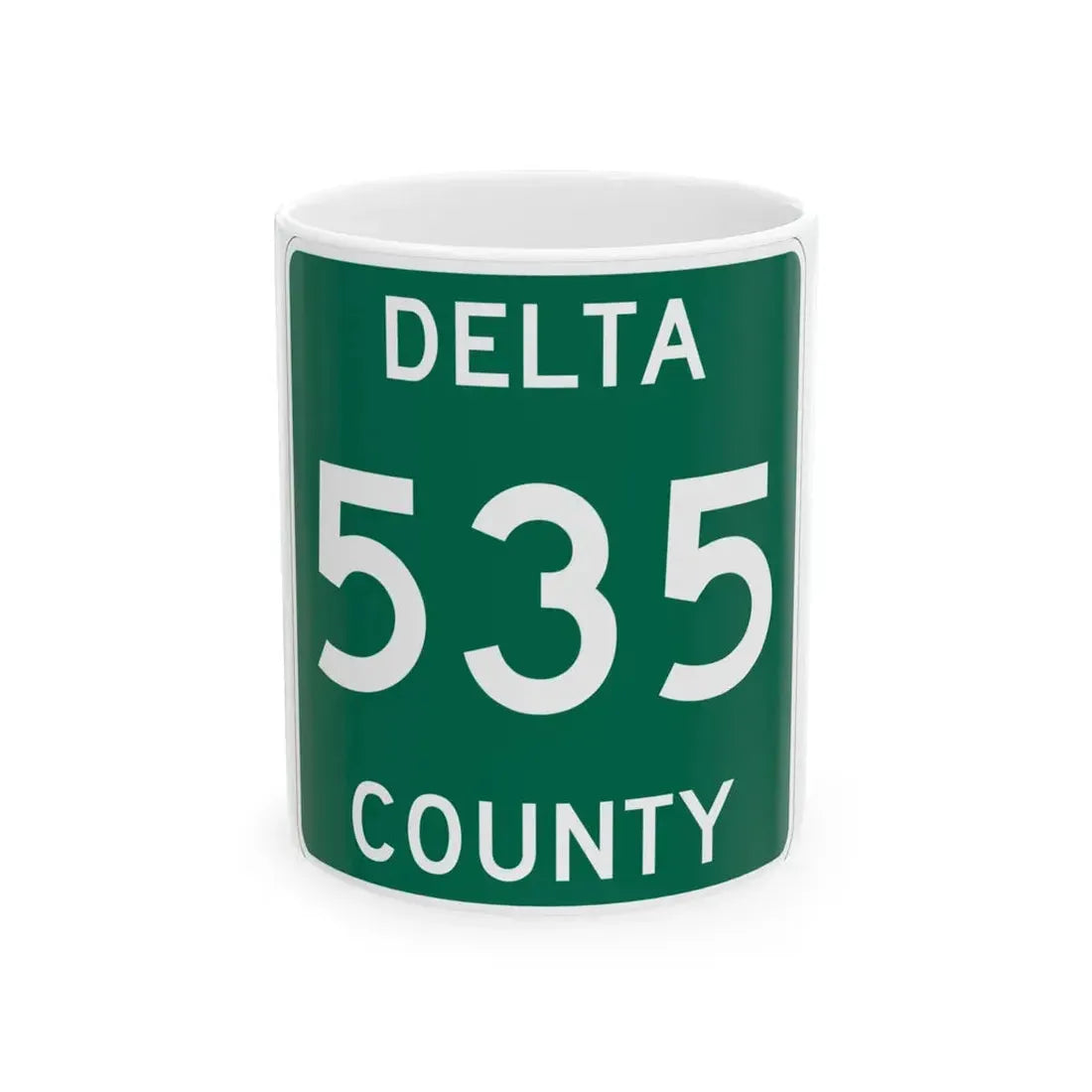 Michigan 535 Delta County (Michigan) (Road Sign) White Coffee Mug 11oz - Go Mug Yourself