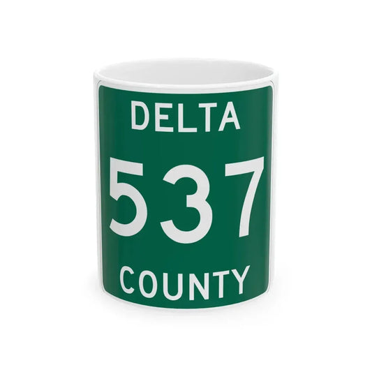 Michigan 537 Delta County (Michigan) (Road Sign) White Coffee Mug 11oz - Go Mug Yourself