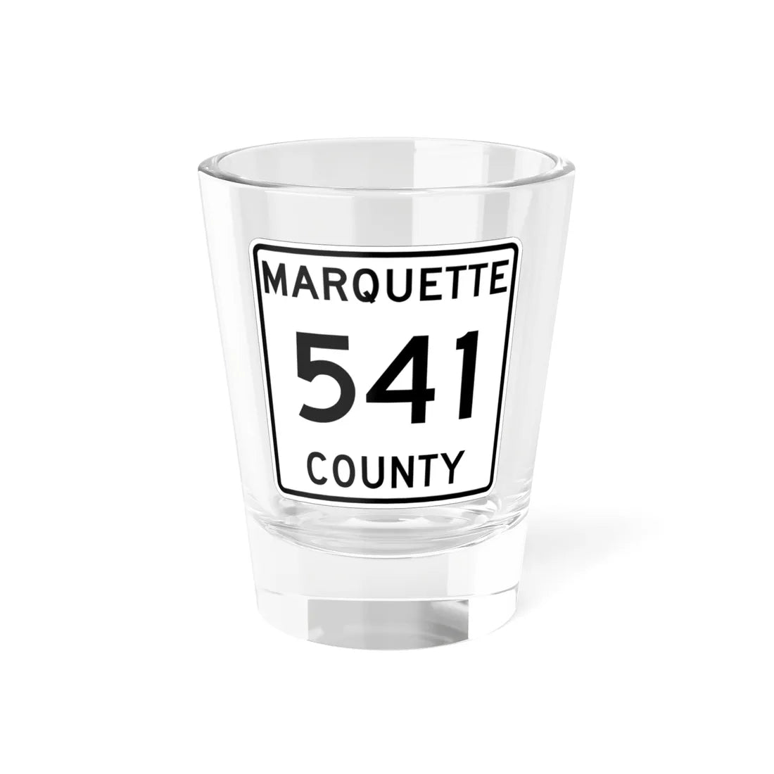 Michigan 541 Marquette County (Michigan) (Road Sign) Shot Glass 1.5oz 1.5oz - Go Mug Yourself