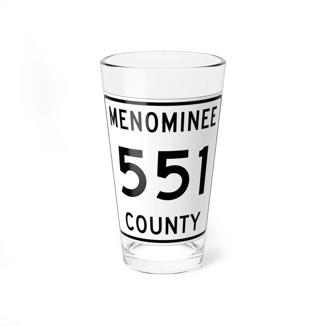 Michigan 551 Menominee County (Michigan) (Road Sign) Pint Glass 16oz 16oz - Go Mug Yourself