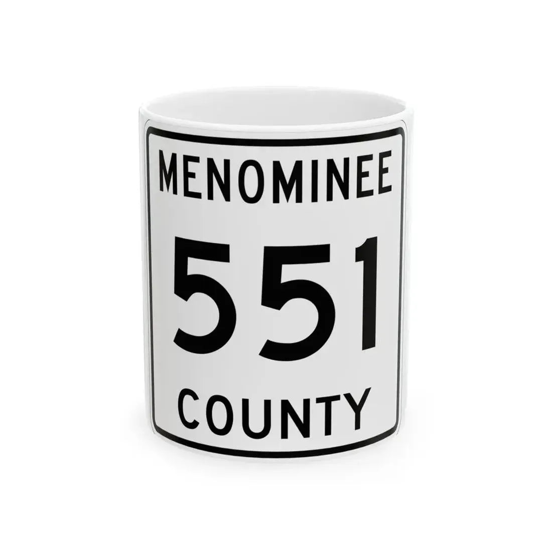 Michigan 551 Menominee County (Michigan) (Road Sign) White Coffee Mug 11oz - Go Mug Yourself
