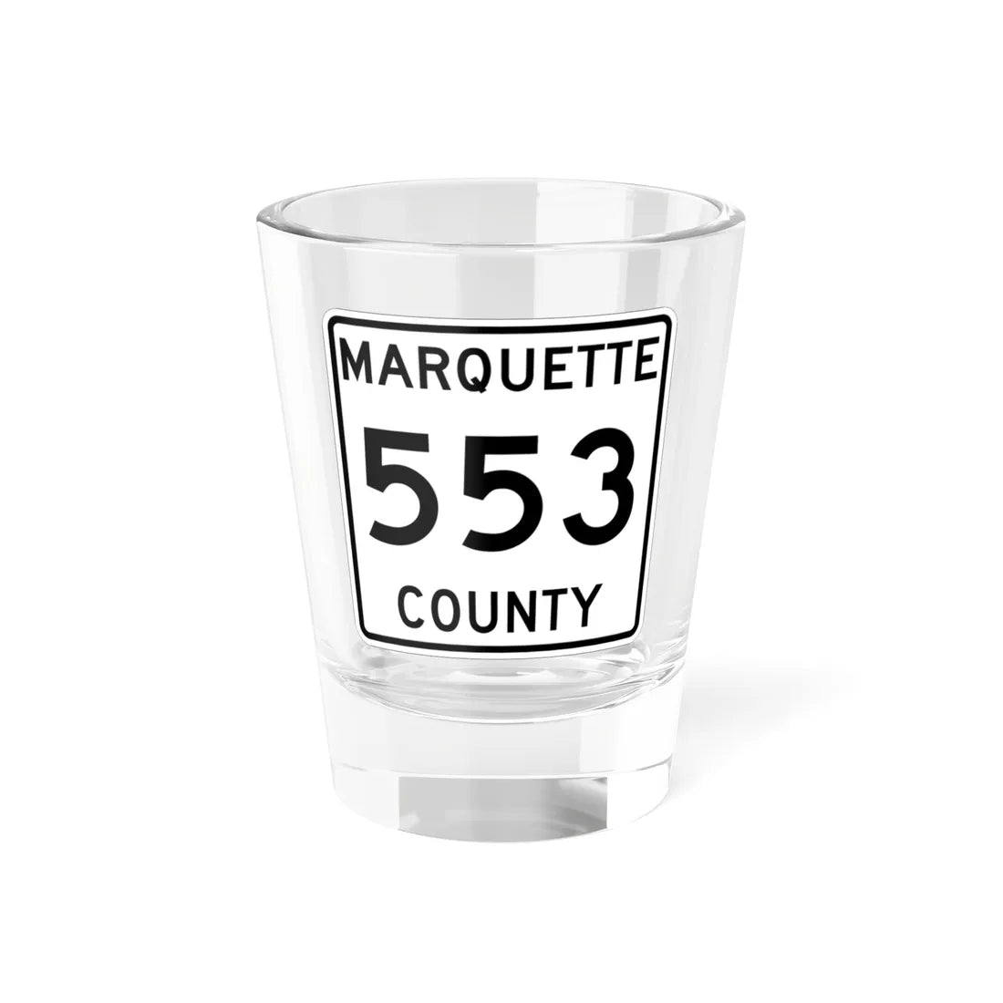 Michigan 553 Marquette County (Michigan) (Road Sign) Shot Glass 1.5oz 1.5oz - Go Mug Yourself